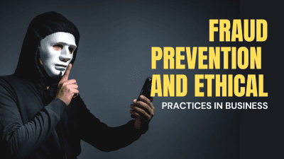 Fraud Prevention and Ethical Practices in Business